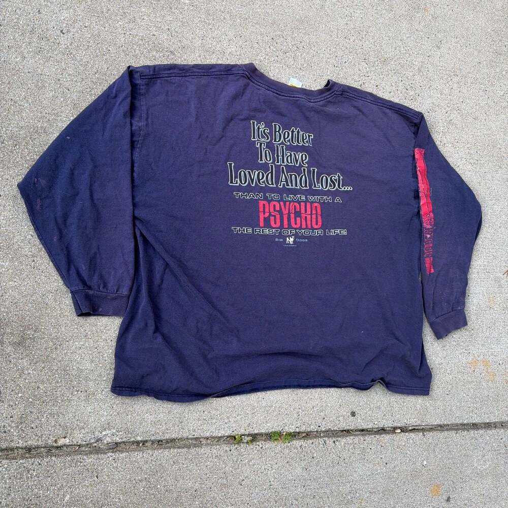 Vintage 2006 Big Dogs 'It's Better To Have Loved And Lost' Long Sleeve T-Shirt
